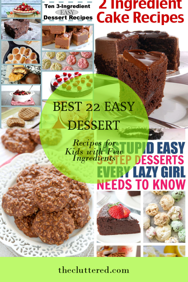 Best 22 Easy Dessert Recipes for Kids with Few Ingredients - Home